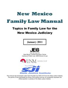 New Mexico Family Law Manual Topics in Family Law for the New Mexico Judiciary January 2011