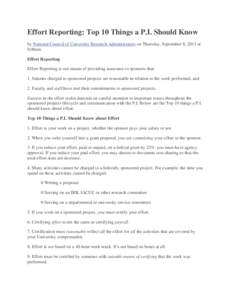 Effort Reporting: Top 10 Things a P.I. Should Know by National Council of University Research Administrators on Thursday, September 8, 2011 at 8:00am Effort Reporting Effort Reporting is our means of providing assurance 