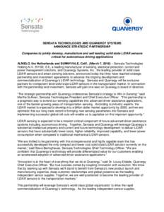 SENSATA TECHNOLOGIES AND QUANERGY SYSTEMS ANNOUNCE STRATEGIC PARTNERSHIP Companies to jointly develop, manufacture and sell leading solid state LiDAR sensors critical for autonomous driving applications ALMELO, the Nethe