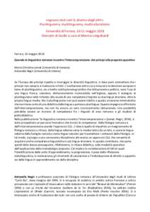 «ognuno resti com’è, diverso dagli altri». Plurilinguismo, multilinguismo, multiculturalismo. Università di Ferrara, 10-11 maggio 2018 Giornate di studio a cura di Monica Longobardi  Ferrara, 10 maggio 2018