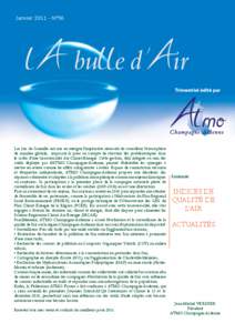 JanvierN°56 Les lois de Grenelle ont mis en exergue l’impérative nécessité de considérer l’atmosphère de manière globale, imposant la prise en compte de chacune des problématiques dans le cadre d’un