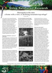 Marsupials in the mist a home with a view, or declining mountain-top refuge? February 1999 Seven species of leaf-eating (folivorous) marsupials are endemic to the Wet Tropics rainforests of north-east Queensland,