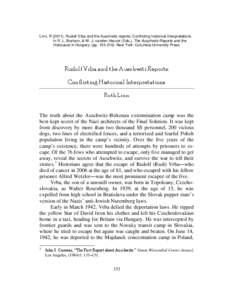 Alfréd Wetzler / Vrba-Wetzler report / Auschwitz concentration camp / Vrba / Erich Kulka / Majdanek concentration camp / Miklós Horthy / Sonderkommando / Responsibility for the Holocaust / The Holocaust / Blood for goods / Rudolf Vrba