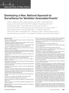Special Point of View Article  Developing a New, National Approach to Surveillance for Ventilator-Associated Events* Shelley S. Magill, MD, PhD1; Michael Klompas, MD, MPH2,3,4; Robert Balk, MD5,6; Suzanne M. Burns, RN, A