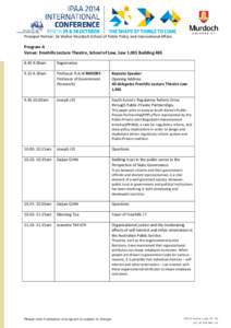 Principal Partner: Sir Walter Murdoch School of Public Policy and International Affairs  Program A Venue: Freehills Lecture Theatre, School of Law, Law[removed]Building[removed]00am