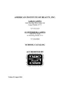 AMERICAN INSTITUTE OF BEAUTY, INC. LARGO CAMPUS 3665 East Bay Drive Suite 164 Largo Florida[removed]2125 ST. PETERSBURG CAMPUS