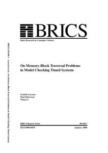 BRICS  Basic Research in Computer Science BRICS RS-00-3 Larsson et al.: On Memory-Block Traversal Problems in Model Checking Timed Systems