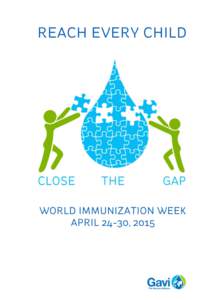 TABLE OF CONTENTS A. Engaging in World Immunization Week 2015  Key facts and figures………………………………………………………...………………………..page 3