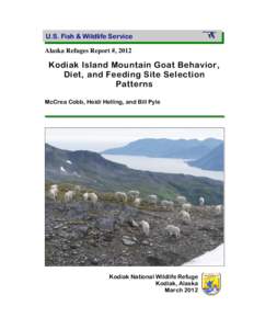 U.S. Fish & Wildlife Service Alaska Refuges Report #, 2012 Kodiak Island Mountain Goat Behavior, Diet, and Feeding Site Selection Patterns