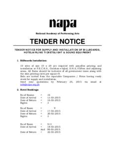 National Academy of Performing Arts  TENDER NOTICE TENDER NOTICE FOR SUPPLY AND INSTALLATION OF BILLBOARDS, HOTELAIRLINE TICKETSLIGHT & SOUND EQUIPMENT 1. Billboards Installation:
