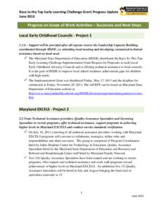 Race to the Top Early Learning Challenge Grant Progress Update June 2013 Progress on Scope of Work Activities – Successes and Next Steps Local Early Childhood Councils - Project[removed] – Support will be provided aft