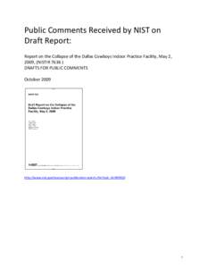 Public Comments Received by NIST on Draft Report: Report on the Collapse of the Dallas Cowboys Indoor Practice Facility, May 2, 2009, (NISTIR[removed]DRAFTS FOR PUBLIC COMMENTS October 2009