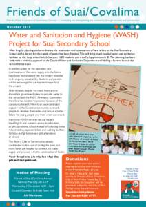 Friends of Suai/Covalima Oc t o be rWater and Sanitation and Hygiene (WASH) Project for Suai Secondary School After lengthy planning and consultation, the renovation and construction of new toilets at the Suai S