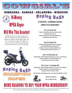4 EVENTS—COMING SOON! OPEN TO EVERYONE! Oct 15 Lincoln NE ROPINGS are open to ALL-GIRLS—however you must have a WPRA membershipto be