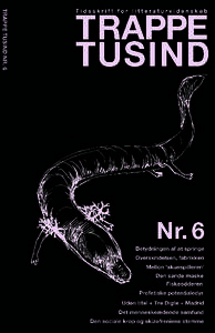 Trappe Tusind Tidsskrift for litteraturvidenskab Nr. 6, juni 2011 Pris i løssalg: 30 kr.  © Bidragsyderne & Trappe Tusind