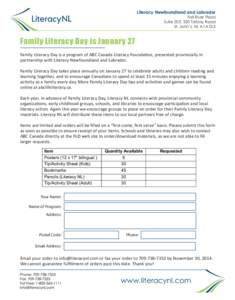 Literacy Newfoundland and Labrador Fall River Plaza Suite 205, 320 Torbay Road St. John’s, NL A1A 0L3  Family Literacy Day is January 27
