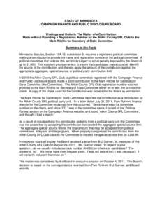 STATE OF MINNESOTA CAMPAIGN FINANCE AND PUBLIC DISCLOSURE BOARD Findings and Order In The Matter of a Contribution Made without Providing a Registration Number by the Aitkin County DFL Club to the Mark Ritchie for Secret