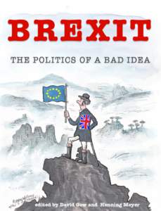 BREXIT THE POLITICS OF A BAD IDEA edited by David Gow and Henning Meyer  ACKNOWLEDGEMENT