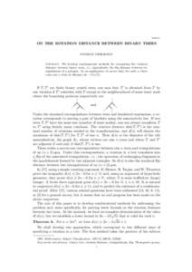 [removed]ON THE ROTATION DISTANCE BETWEEN BINARY TREES PATRICK DEHORNOY Abstract. We develop combinatorial methods for computing the rotation distance between binary trees, i.e., equivalently, the flip distance between t