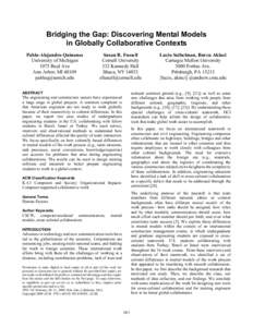 Bridging the Gap: Discovering Mental Models in Globally Collaborative Contexts Pablo-Alejandro Quinones University of Michigan 1075 Beal Ave Ann Arbor, MI 48109