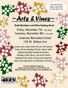 All proceeds will benefit equipment replacement for the Lompoc Aquatic Center ~Arts & Vines~ Craft Boutique and Wine Tasting Event