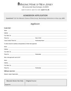 MASONIC HOME OF NEW JERSEY 902 Jacksonville Road, Burlington, NJ[removed]open to serve. open to care. open to all.  ADMISSION APPLICATION