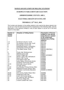 NOTICE OF SITUATION OF POLLING STATIONS EUROPEAN PARLIAMENTARY ELECTION ABERDEENSHIRE COUNCIL AREA