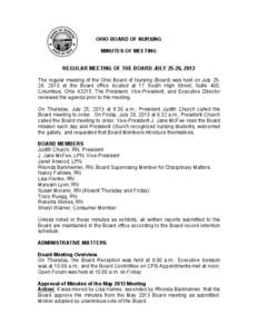 OHIO BOARD OF NURSING MINUTES OF MEETING REGULAR MEETING OF THE BOARD JULY 25-26, 2013 The regular meeting of the Ohio Board of Nursing (Board) was held on July 2526, 2013 at the Board office located at 17 South High Str