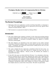Workplace Health, Safety & Compensation Review Division WHSCRD Case No: [removed]WHSCC Claim No: [removed]Decision Number: 13205 Bruce Peckford Review Commissioner