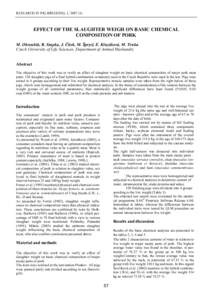 RESEARCH IN PIG BREEDING, 1, EFFECT OF THE SLAUGHTER WEIGH ON BASIC CHEMICAL COMPOSITION OF PORK M. Okrouhlá, R. Stupka, J. Čítek, M. Šprysl, E. Kluzáková, M. Trnka Czech University of Life Sciences, Depa