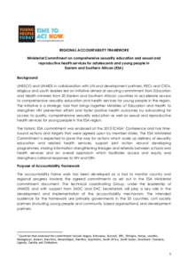    REGIONAL ACCOUNTABILITY FRAMEWORK Ministerial Commitment on comprehensive sexuality education and sexual and reproductive health services for adolescents and young people in Eastern and Southern African (ESA)