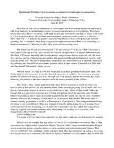 Watching the Watchers: Crowd­sourcing government oversight and civic engagement Studying Society in a Digital World Conference, Princeton University Center for Information Technology Policy April 25