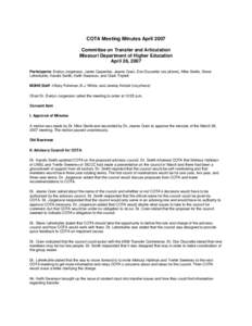 COTA Meeting Minutes April 2007 Committee on Transfer and Articulation Missouri Department of Higher Education April 26, 2007 Participants: Evelyn Jorgenson, Jamie Carpenter, Jeanie Crain, Don Doucette (via phone), Mike 