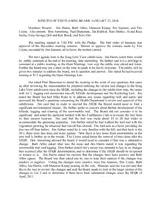MINUTES OF THE PLANING BOARD JANUARY 22, 2014 Members Present: Jim Harris, Barb Albro, Maureen Knapp, Jim Seamon, and Tim Coyne. Also present: Don Armstrong, Paul Sheneman, Jan Kublick, Nate Shirley, Al and Rose Socha, T
