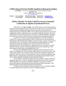 USDA Forest Service Pacific Southwest Research Station CALIFORNIA – ALBANY-ARCATA-DAVIS-FRESNO-PLACERVILLE-REDDING-RIVERSIDE HAWAII – HILO SCIENCE THAT MAKES A DIFFERENCE http://www.fs.fed.us/psw/