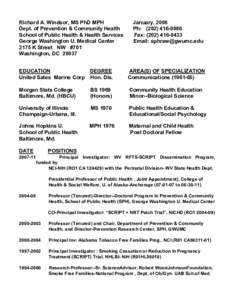 Richard A. Windsor, MS PhD MPH  Dept. of Prevention & Community Health  School of Public Health & Health Services  George Washington U. Medical Center  2175 K Street  NW  #701  Washington, D