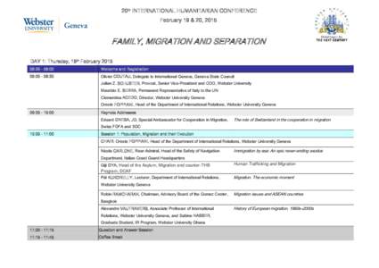 20th INTERNATIONAL HUMANITARIAN CONFERENCE February 19 & 20, 2015 FAMILY, MIGRATION AND SEPARATION DAY 1: Thursday, 19th February[removed]:[removed]:00