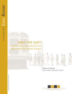 Civic Report No. 93 October 2014 WHY THE GAP? English Language Learners and New York City Charter Schools