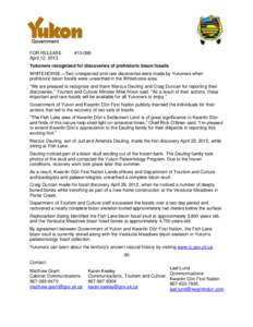 FOR RELEASE April 12, 2013 #[removed]Yukoners recognized for discoveries of prehistoric bison fossils