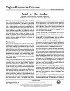 publication[removed]Seed For The Garden Diane Relf, Extension Specialists, Horticulture, Virginia Tech Alan McDaniel, Extension Specialists, Horticulture, Virginia Tech