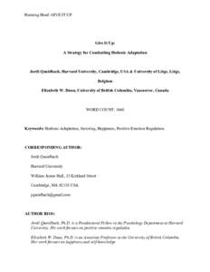 Running Head: GIVE IT UP  Give It Up: A Strategy for Combatting Hedonic Adaptation  Jordi Quoidbach, Harvard University, Cambridge, USA & University of Liège, Liège,