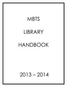 MBTS LIBRARY HANDBOOK 2013 – 2014