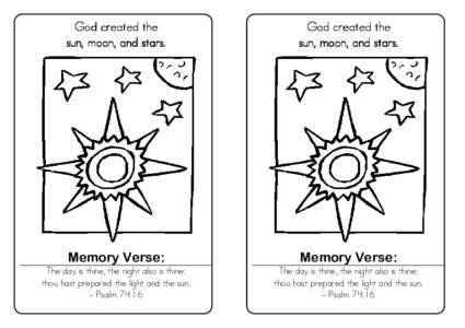 God created the sun, moon, and stars. God created the sun, moon, and stars.