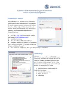 Customs-Trade Partnership Against Terrorism Portal Troubleshooting Guide Compatibility Settings The C-TPAT Portal was designed for and best viewed using the web browser Internet Explorer 10 (or above). To identify your w