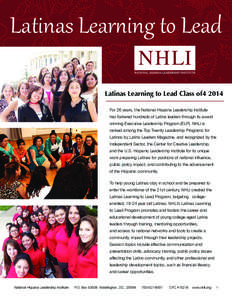 Latinas Learning to Lead Latinas Learning to Lead Class of4 2014 For 26 years, the National Hispana Leadership Institute has fostered hundreds of Latina leaders through its award winning Executive Leadership Program (ELP