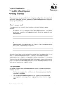 THEMATIC COMMUNICATION  Trouble-shooting on writing themes Chances are, when you get started on theme-writing, that you’ll get stuck. Here are some of the common ‘road blocks’ and some suggestions for getting the p
