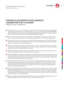 ANNUAL REPORT TV4 GROUP Stockholm 20 February 2012 STRONG SALES GROWTH AND AUDIENCE FIGURES FOR THE TV4 GROUP TV4 Group, 1 January – 31 December 2011