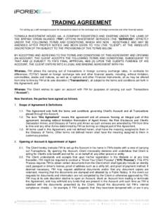 TRADING AGREEMENT For setting up a self-managed account for transactions based on the exchange rate of foreign currencies and other financial assets FORMULA INVESTMENT HOUSE Ltd., A COMPANY REGISTERED AND EXISTING UNDER 