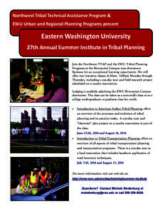  Northwest Tribal Technical Assistance Program &                 EWU Urban and Regional Planning Programs present    Eastern Washington University  27th Annual Summer Ins tute in Tri