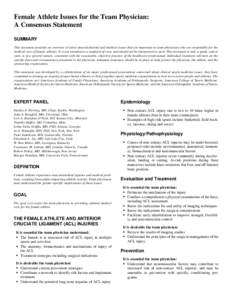 Female Athlete Issues for the Team Physician: A Consensus Statement SUMMARY This document provides an overview of select musculoskeletal and medical issues that are important to team physicians who are responsible for th